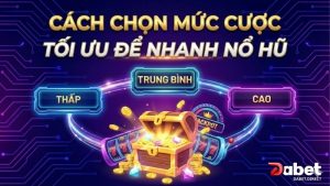 cach-chon-muc-cuoc-toi-uu-de-nhanh-no-hu